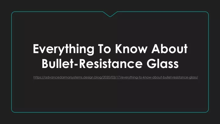 everything to know about bullet resistance glass