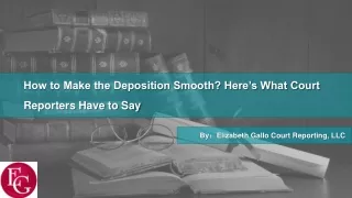 How to Make the Deposition Smooth? Here’s What Court Reporters Have to Say