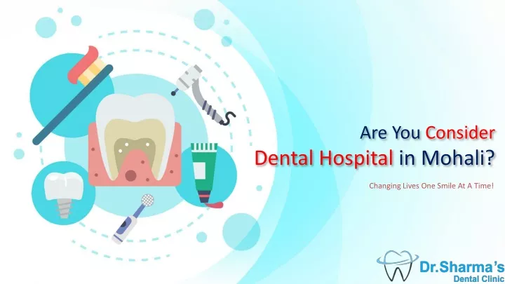 are you consider dental hospital in mohali