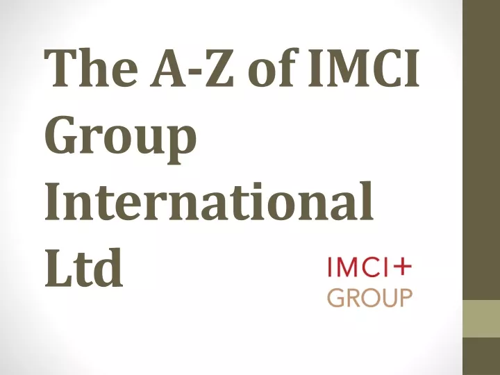 the a z of imci group international ltd