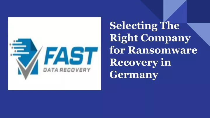 selecting the right company for ransomware recovery in germany