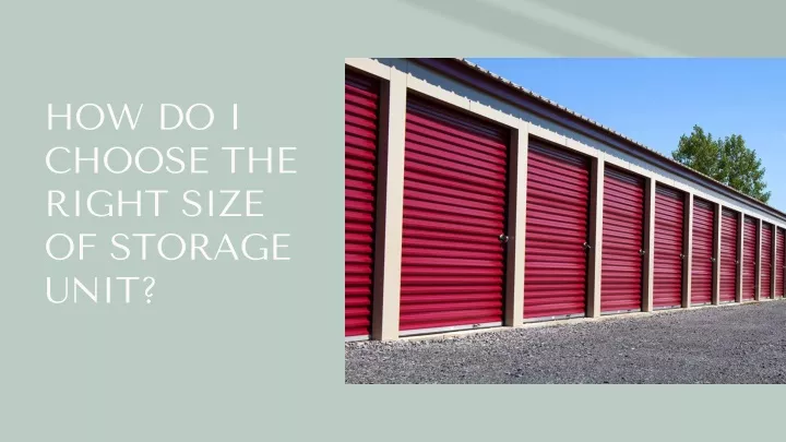 how do i choose the right size of storage unit