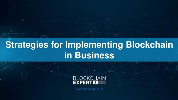 strategies for implementing blockchain in business