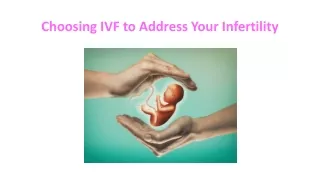 choosing ivf to address your infertility