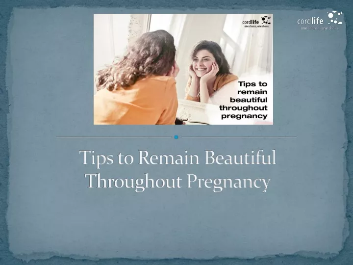 tips to remain beautiful throughout pregnancy