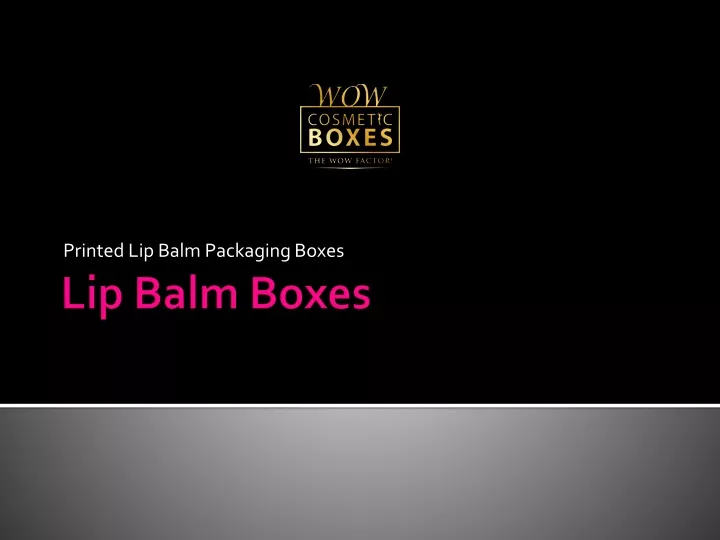 printed lip balm packaging boxes