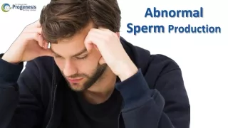 abnormal sperm production