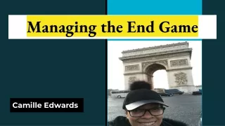 Managing the End Game: Camille Edwards