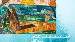 Get The Best Contemporary Abstract Art By Abraham Dayan