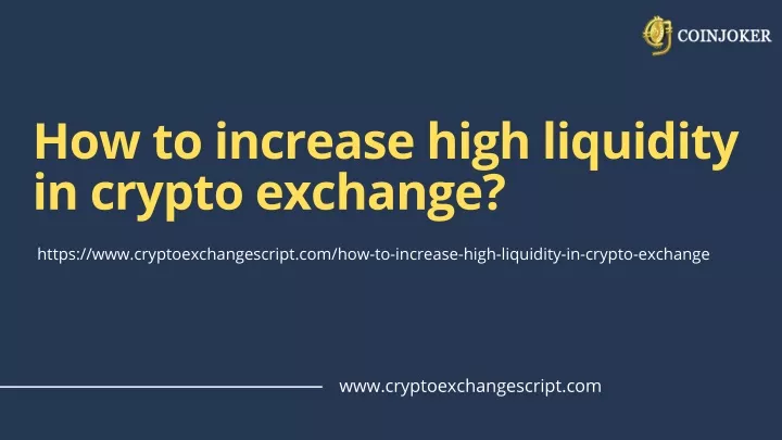 how to increase high liquidity in crypto exchange