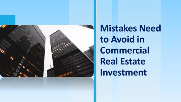 mistakes need to avoid in commercial real estate investment