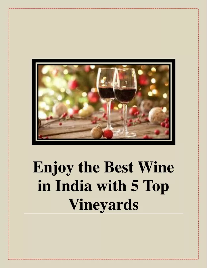 enjoy the best wine in india with 5 top vineyards