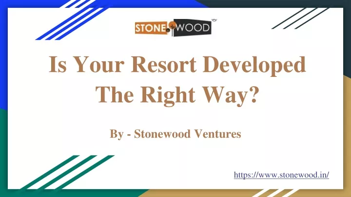 is your resort developed the right way