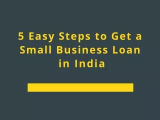 5 easy steps to get a small business loan in india