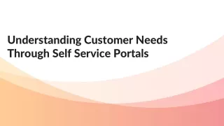 Understanding Customer Needs Through Self Service Portals