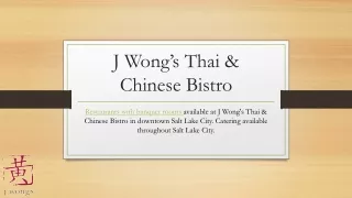 Best Catering & Banquet Rooms | J Wong’s Thai & Chinese Bistro