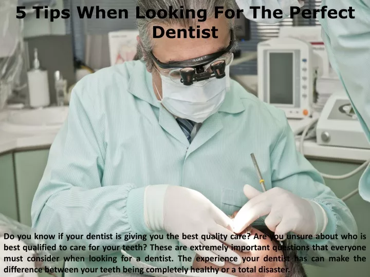5 tips when looking for the perfect dentist