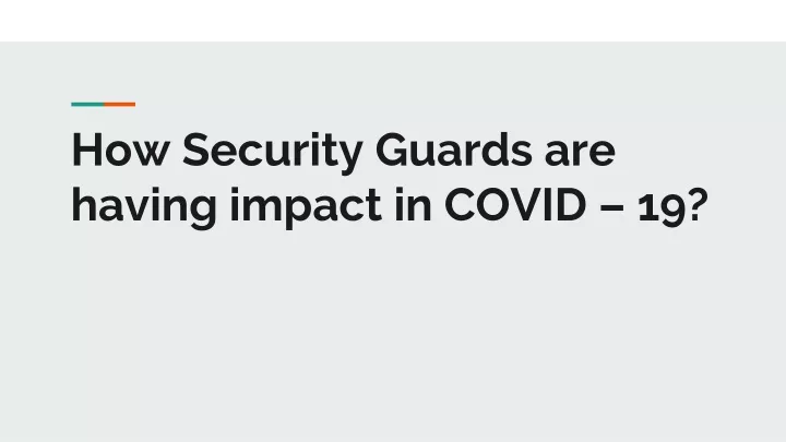 how security guards are having impact in covid 19