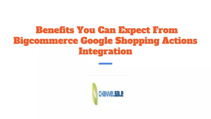 benefits you can expect from bigcommerce google shopping actions integration