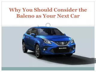 Why You Should Consider the Baleno as Your Next Car