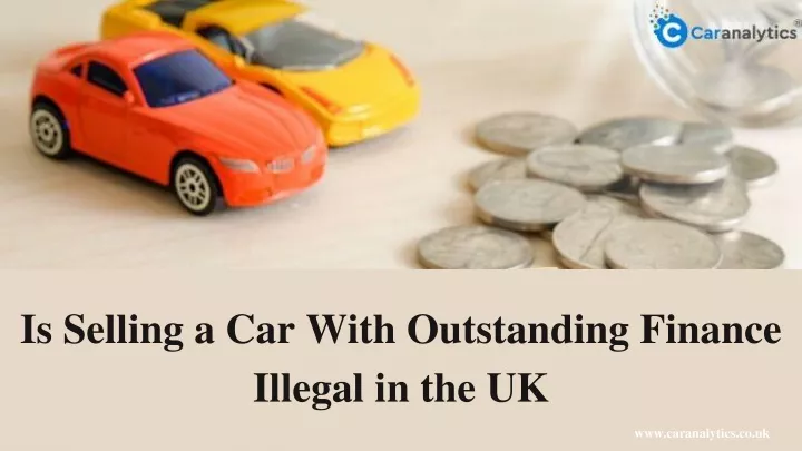 is selling a car with outstanding finance illegal