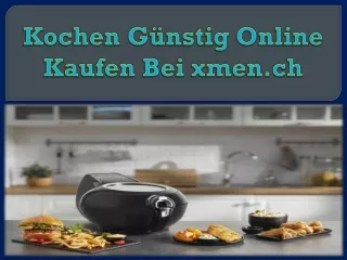 Kochen Günstig Online Kaufen Bei xmen.ch