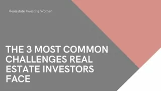 The 3 Most Common Challenges Real Estate Investors Face - Real Estate Investing Women
