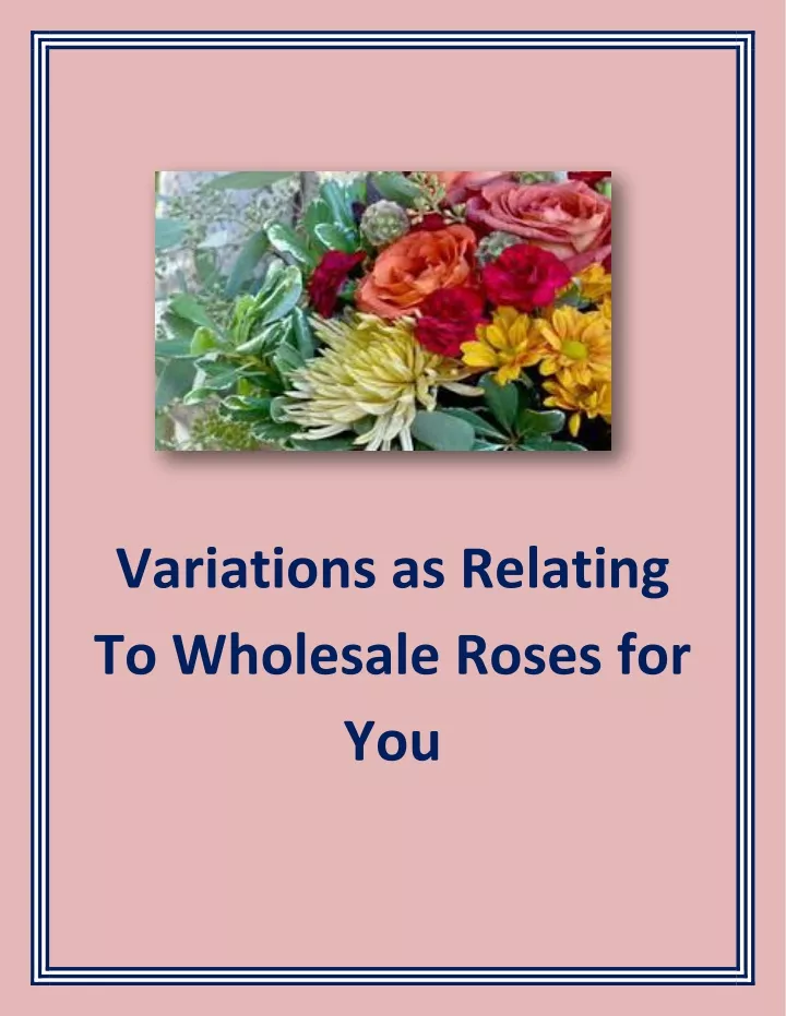 variations as relating to wholesale roses for you