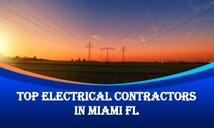 top electrical contractors in miami fl