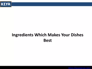 ingredients which makes your dishes best