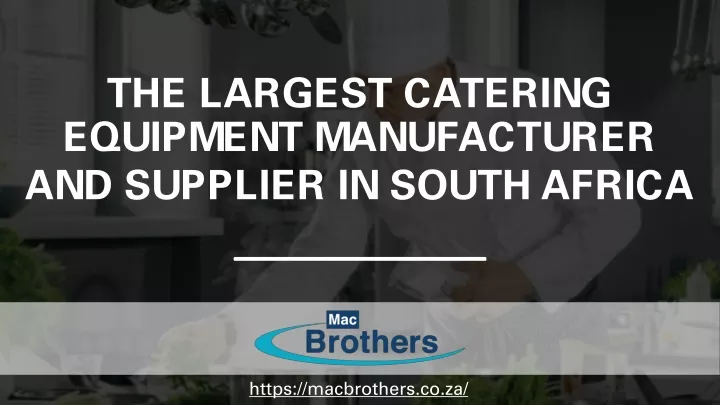 the largest catering equipment manufacturer
