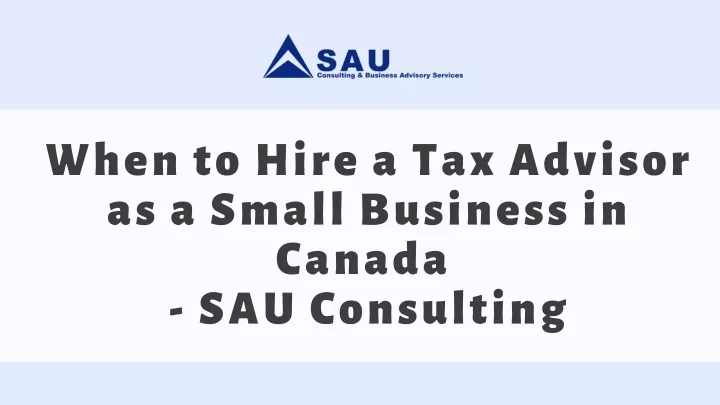 when to hire a tax advisor as a small business