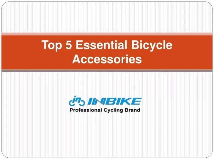 top 5 essential bicycle accessories