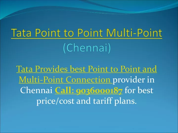 tata point to point multi point chennai