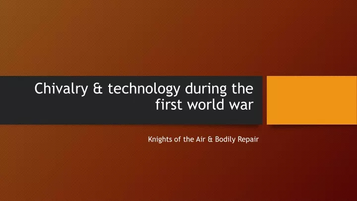 chivalry technology during the first world war