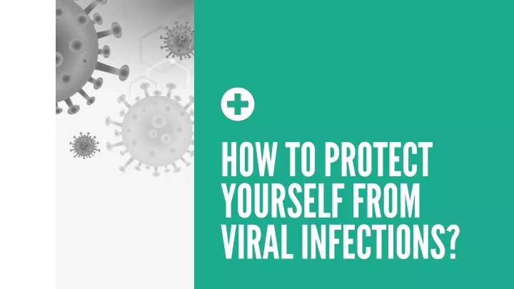 how to protect yourself from vir a l infections