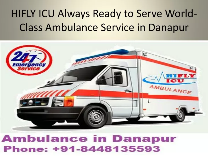 hifly icu always ready to serve world class ambulance service in danapur