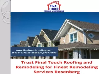Trust Final Touch Roofing and Remodeling for Finest Remodeling Services Rosenberg