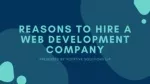 Reasons To Hire A Web Development Company - slide 1