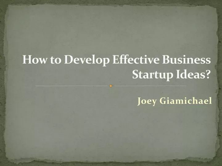 how to develop effective business startup ideas