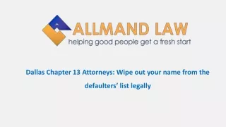 Dallas Chapter 13 Attorneys: Wipe out your name from the defaulters’ list legally