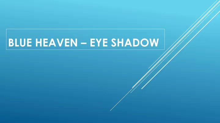 blue heaven eye shadow