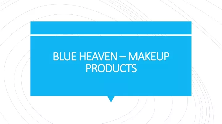 blue heaven makeup products