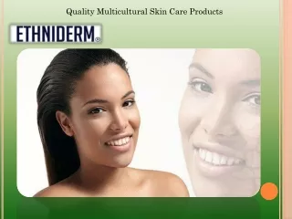 Quality Multicultural Skin Care Products