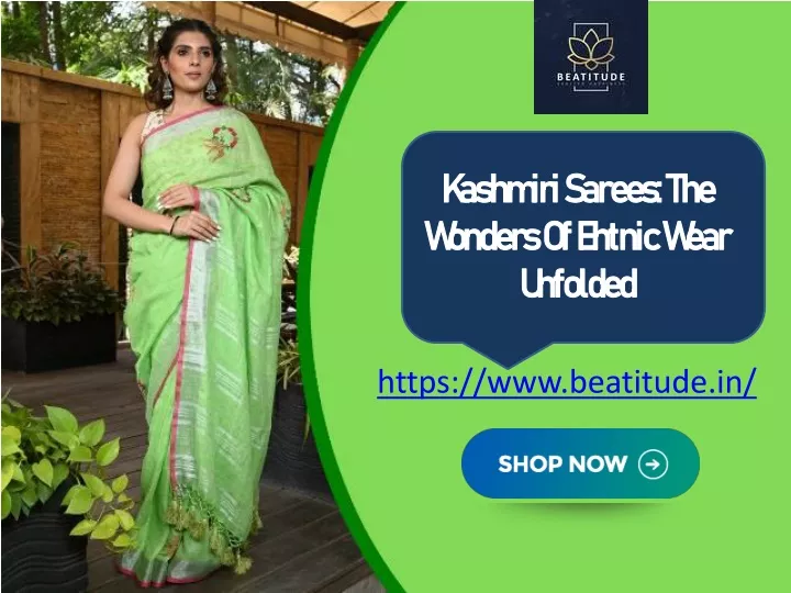 kashmiri sarees the wonders of ehtnic wear