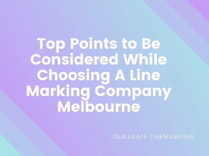 top points to be considered while choosing a line