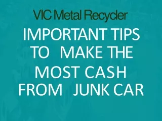 Important Tips to Make the Most Cash from Junk Car
