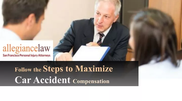 follow the steps to maximize car accident