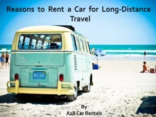 Reasons  to  Rent  a  Car  for  Long-Distance   Travel