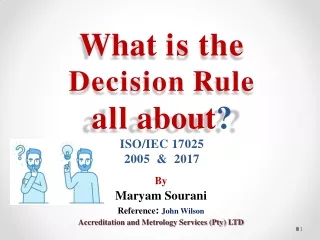 What is the Decision Rule all about? ISO/IEC 17025 2005 & 2017
